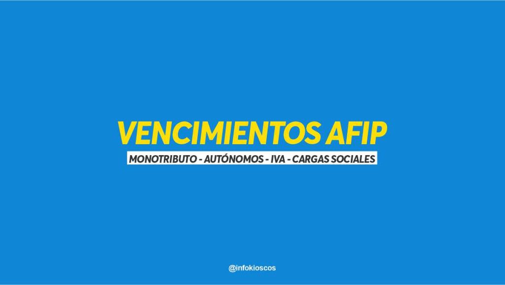 Vencimientos AFIP 2023 Monotributo Autónomos IVA Cargas Sociales