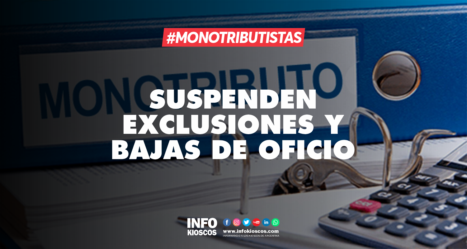 MONOTRIBUTO | No habrá bajas de oficio por falta de pago por 3 meses