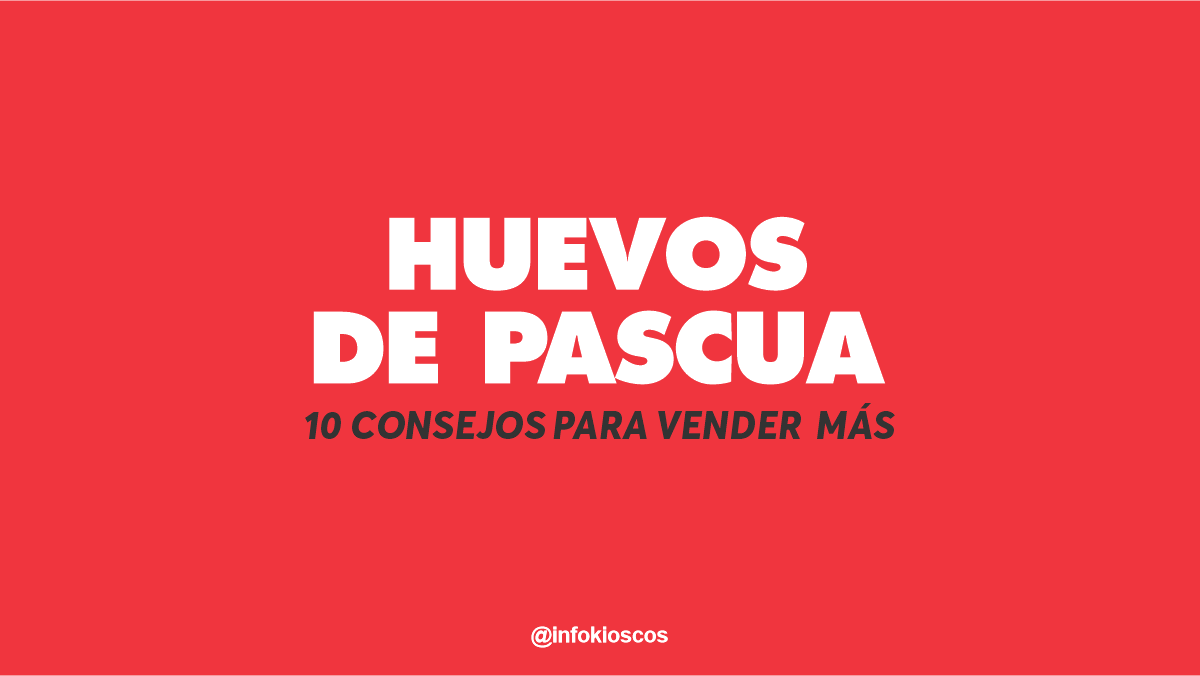HUEVOS DE PASCUA: Aumentá tus ventas con estas 10 estrategias
