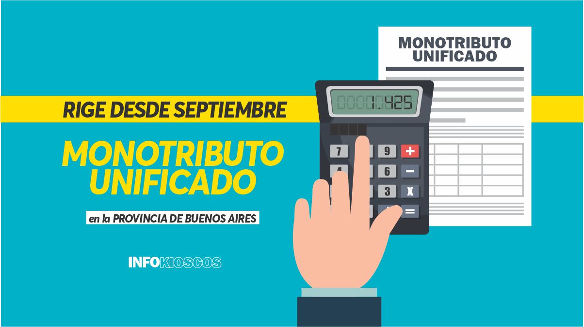Desde septiembre rige el MONOTRIBUTO UNIFICADO en la provincia de Buenos Aires