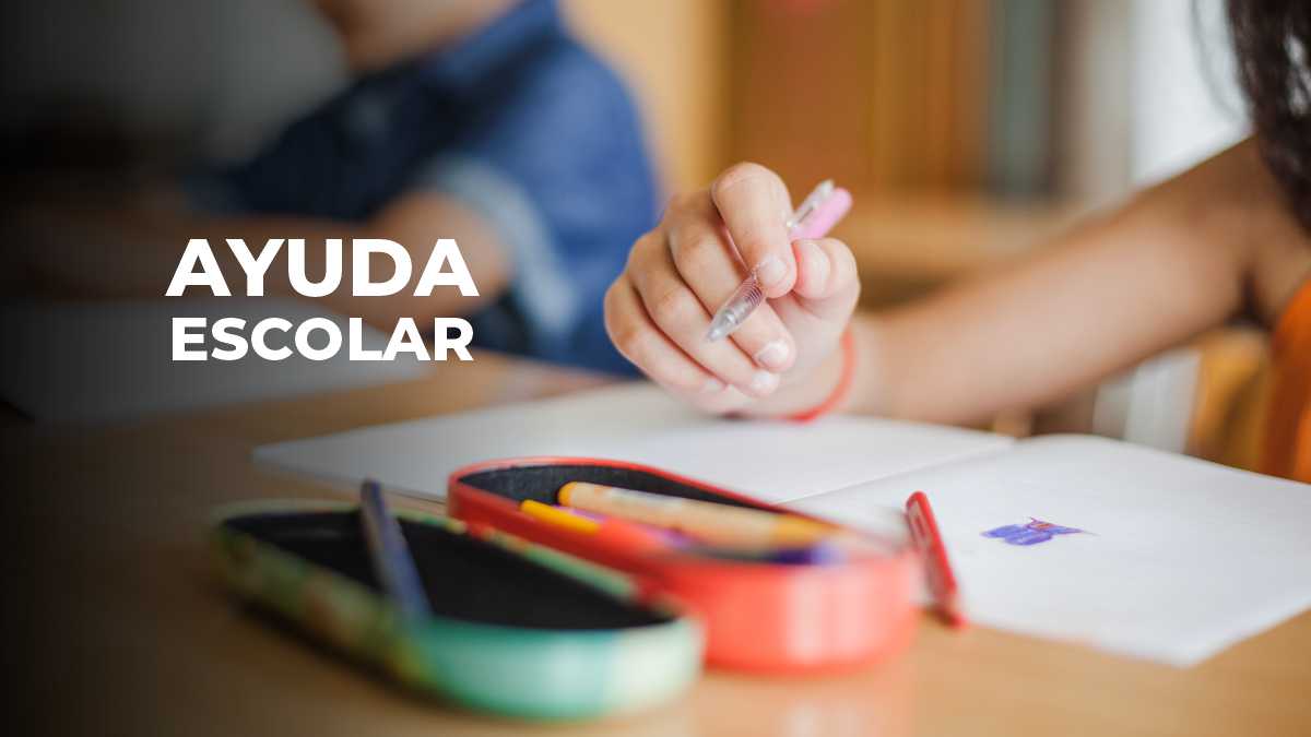 AYUDA ESCOLAR 2025: Cómo y cuándo la vas a cobrar