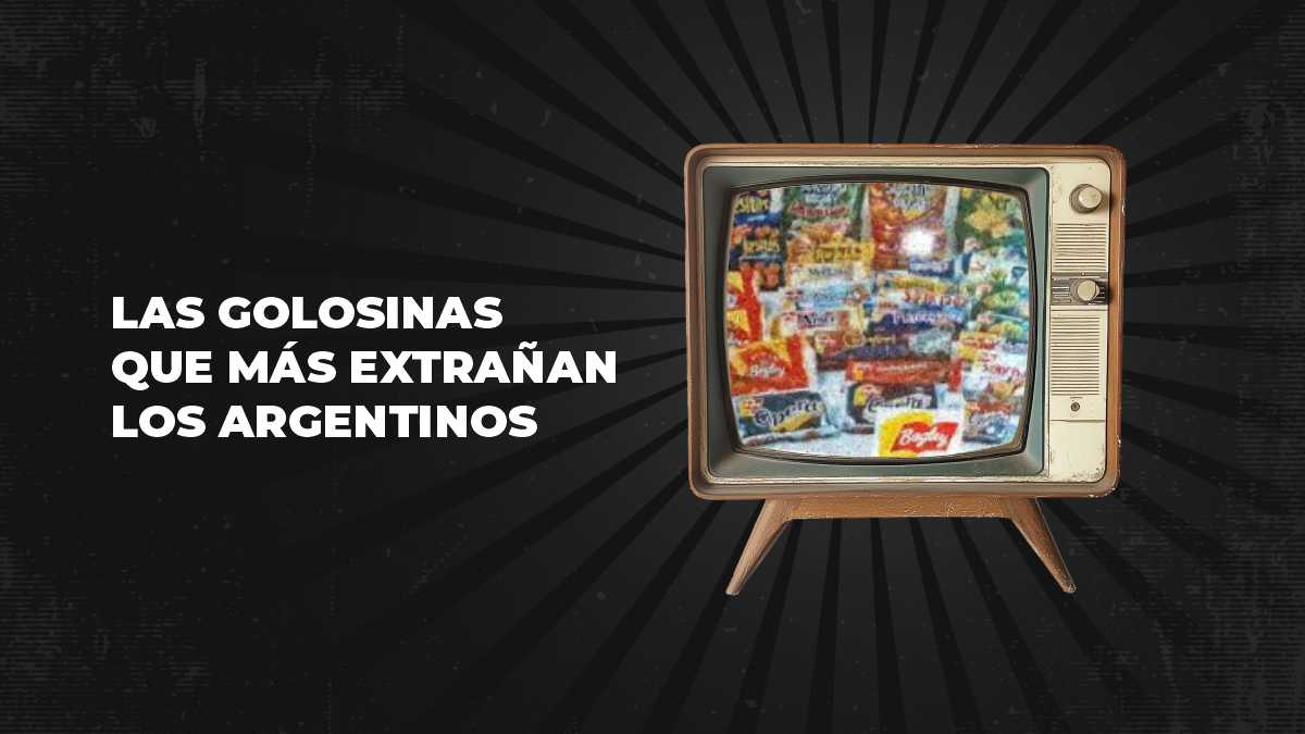 Las golosinas que más extrañan los argentinos: ¿cuáles te gustaría que vuelvan?