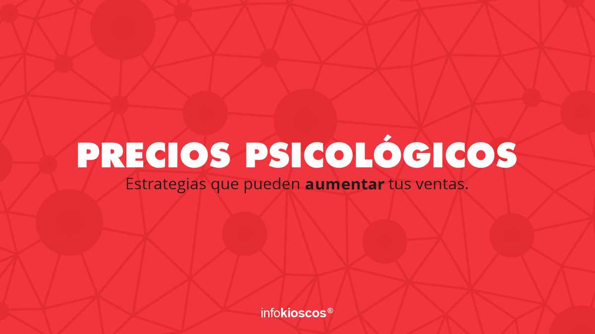 Descubre cómo los precios psicológicos pueden aumentar las ventas en tu kiosco